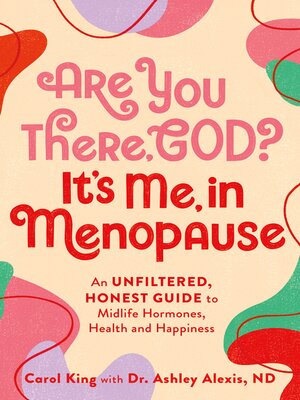 cover image of Are You There, God? It's Me, In Menopause